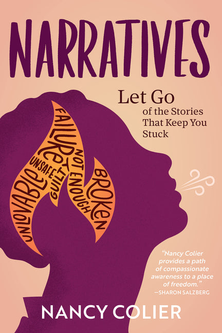Narratives: Let Go of the Stories That Keep You Stuck