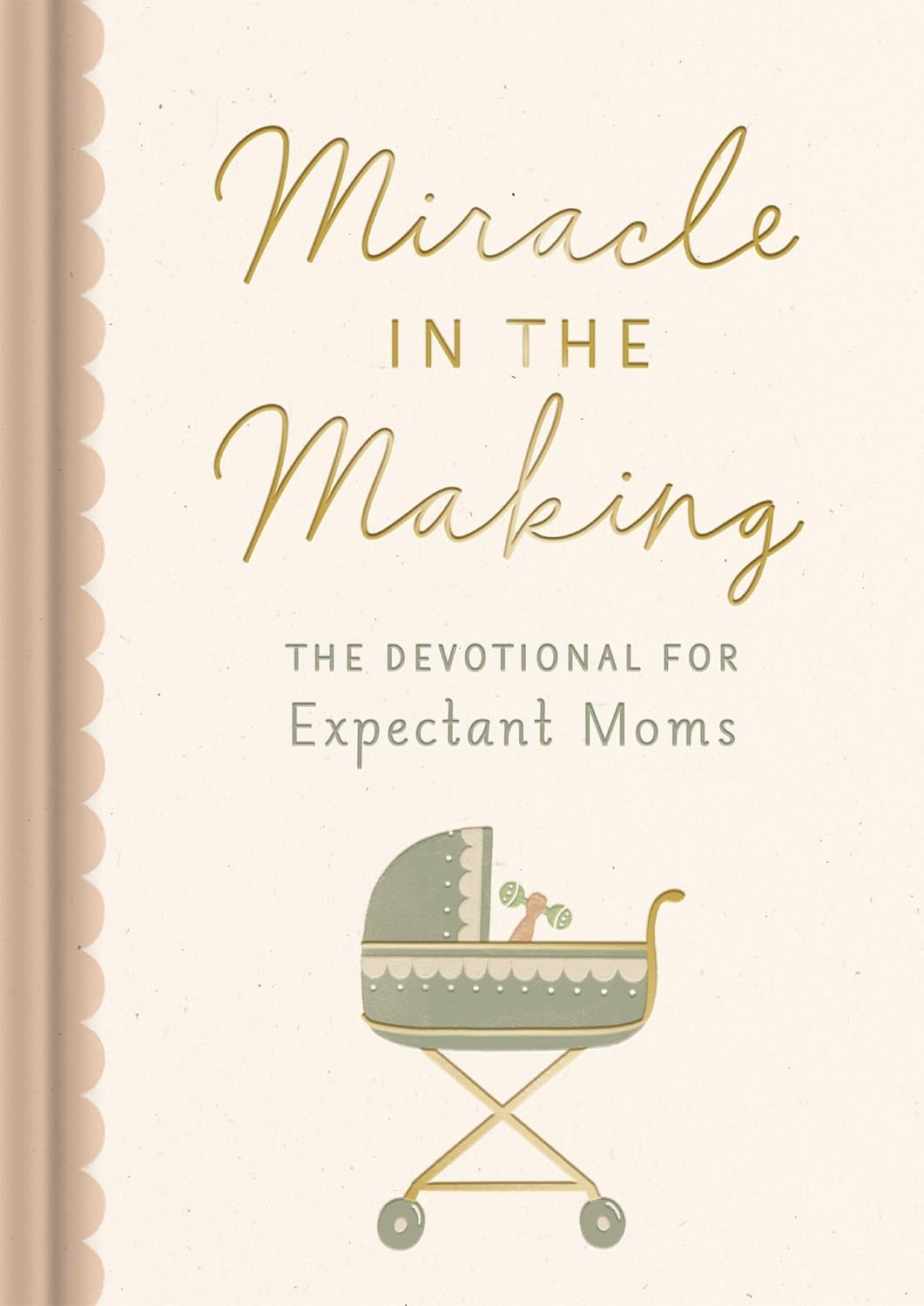 Miracle in the Making: The Devotional for Expectant Moms