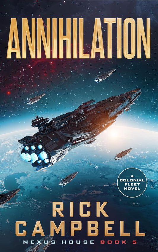 Annihilation: A Colonial Fleet Novel