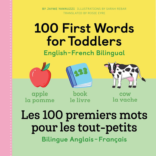 100 First Words for Toddlers: English-French Bilingual: A French Book for Kids