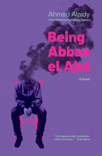Being Abbas El Abd: A Modern Egyptian Novel