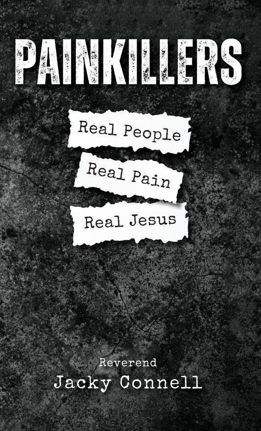 Painkillers: Real People. Real Pain. Real Jesus.