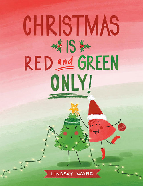 Christmas Is Red and Green Only