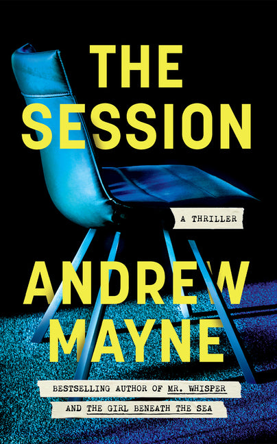 The Session: A Thriller