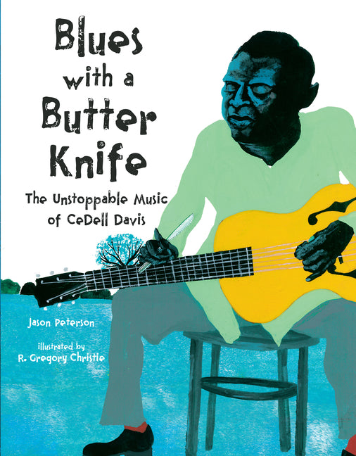 Blues with a Butter Knife: The Unstoppable Music of Cedell Davis