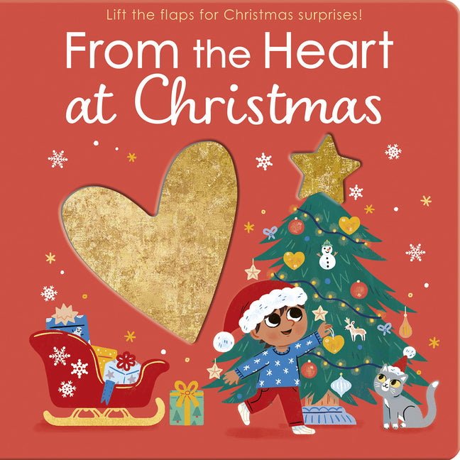 From the Heart at Christmas: Lift the Flaps for Christmas Surprises!