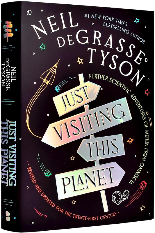 Just Visiting This Planet, Revised and Updated for the Twenty-First Century: Further Scientific Adventures of Merlin from Omniscia