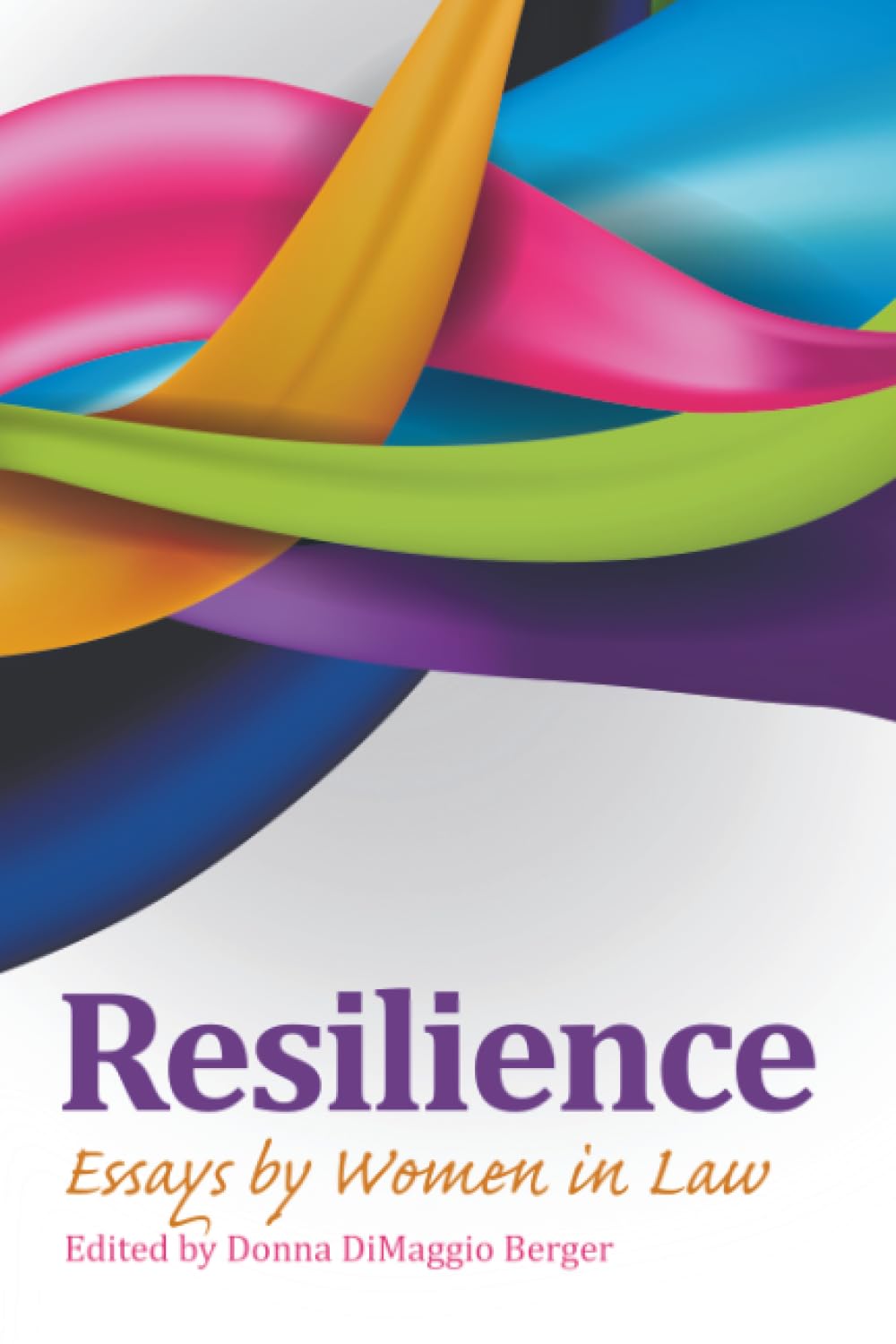 Resilience: Essays by Women in Law