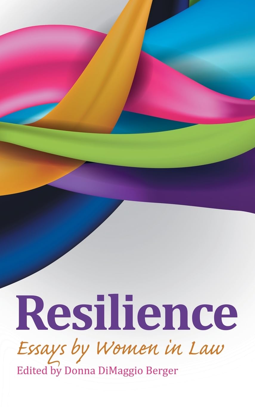 Resilience: Essays by Women in Law