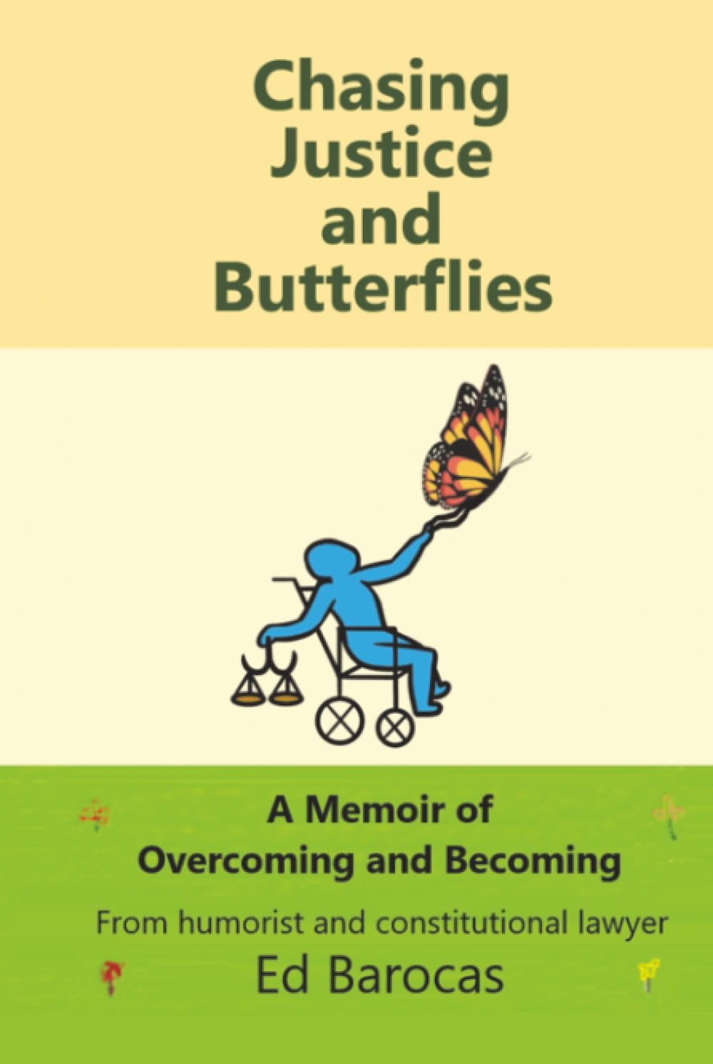 Chasing Justice and Butterflies: A Memoir of Overcoming and Becoming