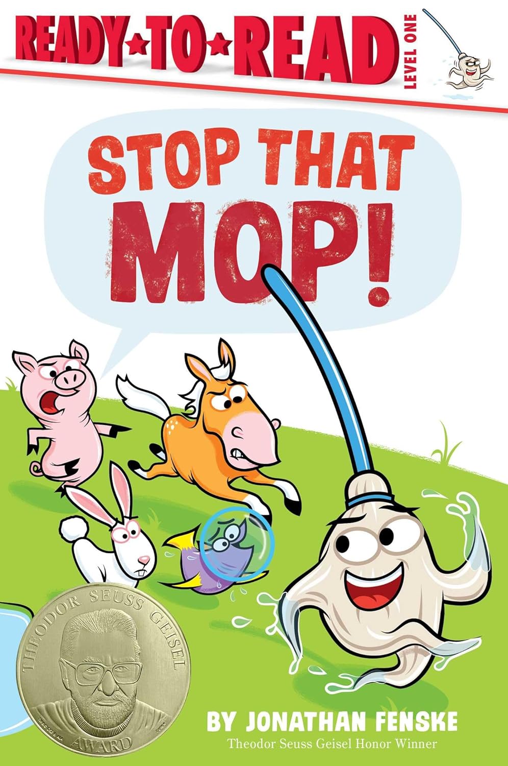 Stop That Mop!: Ready-To-Read Level 1 (Theodor Seuss Geisel Award)