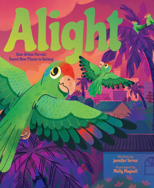 Alight: How Urban Parrots Found New Places to Belong