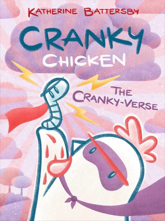 The Cranky-Verse: A Cranky Chicken Book 4 (Reprint)