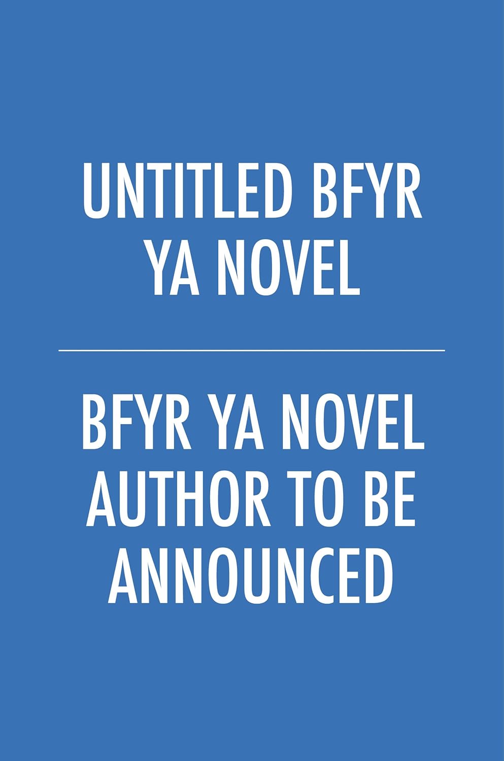 Untitled Bfyr YA Novel (Reprint)