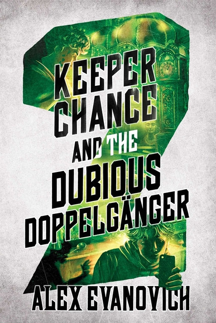 Keeper Chance and the Dubious Doppelganger (Reprint)