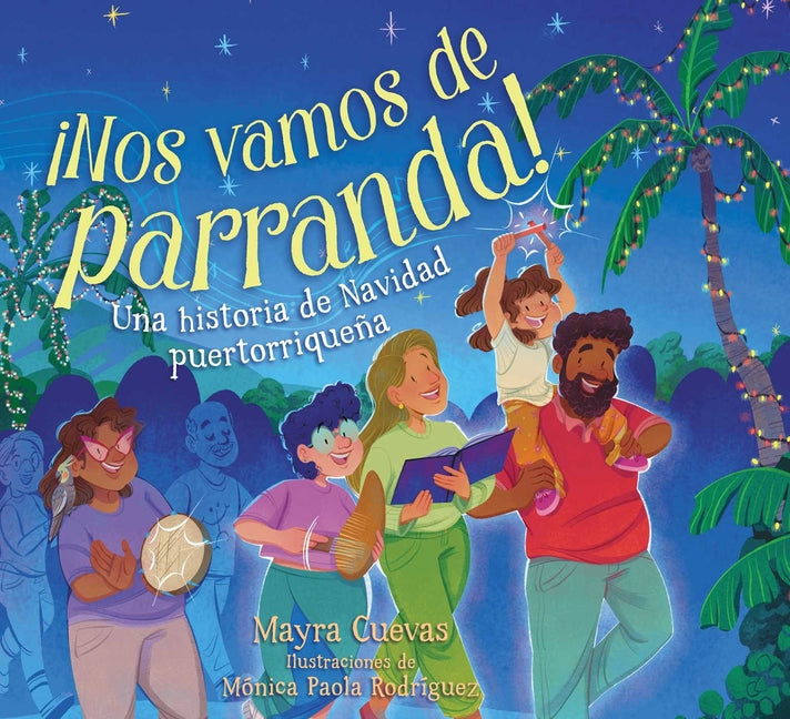 ?Nos Vamos de Parranda! (We're Going on a Parranda!): Una Historia de Navidad Puertorriquena