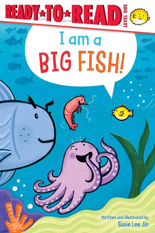 I Am a Big Fish!: Ready-To-Read Level 1