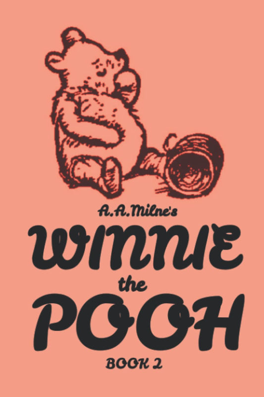 Winnie-The-Pooh: 100th Anniversary Edition (Winnie-The-Pooh; The House at Pooh Corner) (Anniversary Edition, Bind-Up)