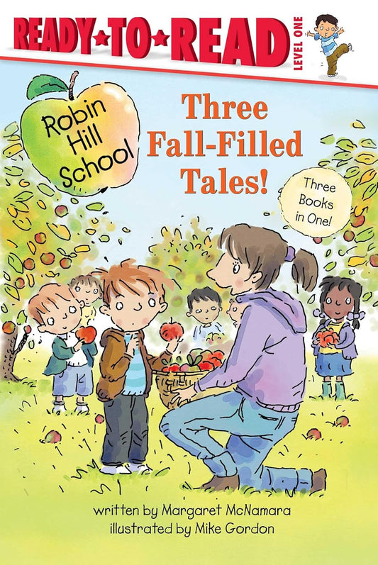 Three Fall-Filled Tales!: The Pumpkin Patch; Fall Leaf Project; Picking Apples (Bind-Up)