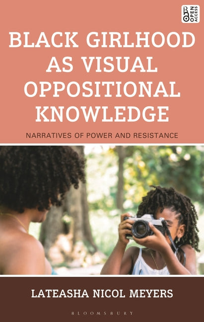 Black Girlhood as Visual Oppositional Knowledge: Narratives of Power and Resistance