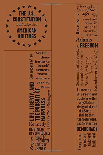 U.S. Constitution and Other Key American Writings