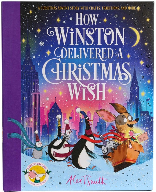 How Winston Delivered a Christmas Wish: A Christmas Advent Story with Crafts, Traditions, and More
