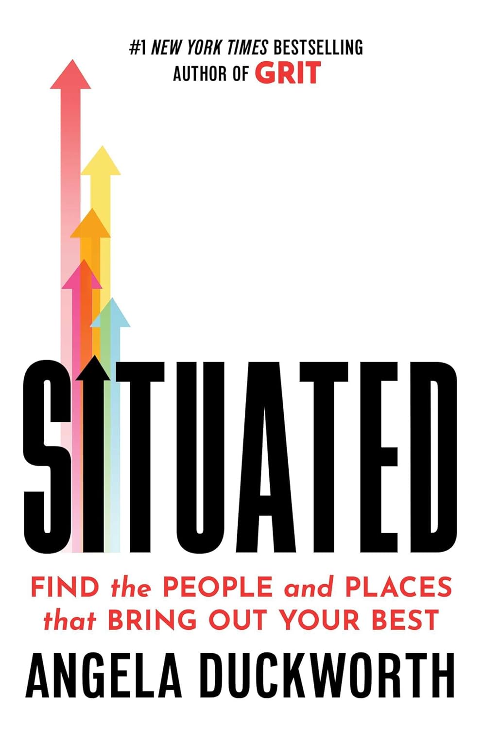 Situated: Find the People and Places That Bring Out Your Best