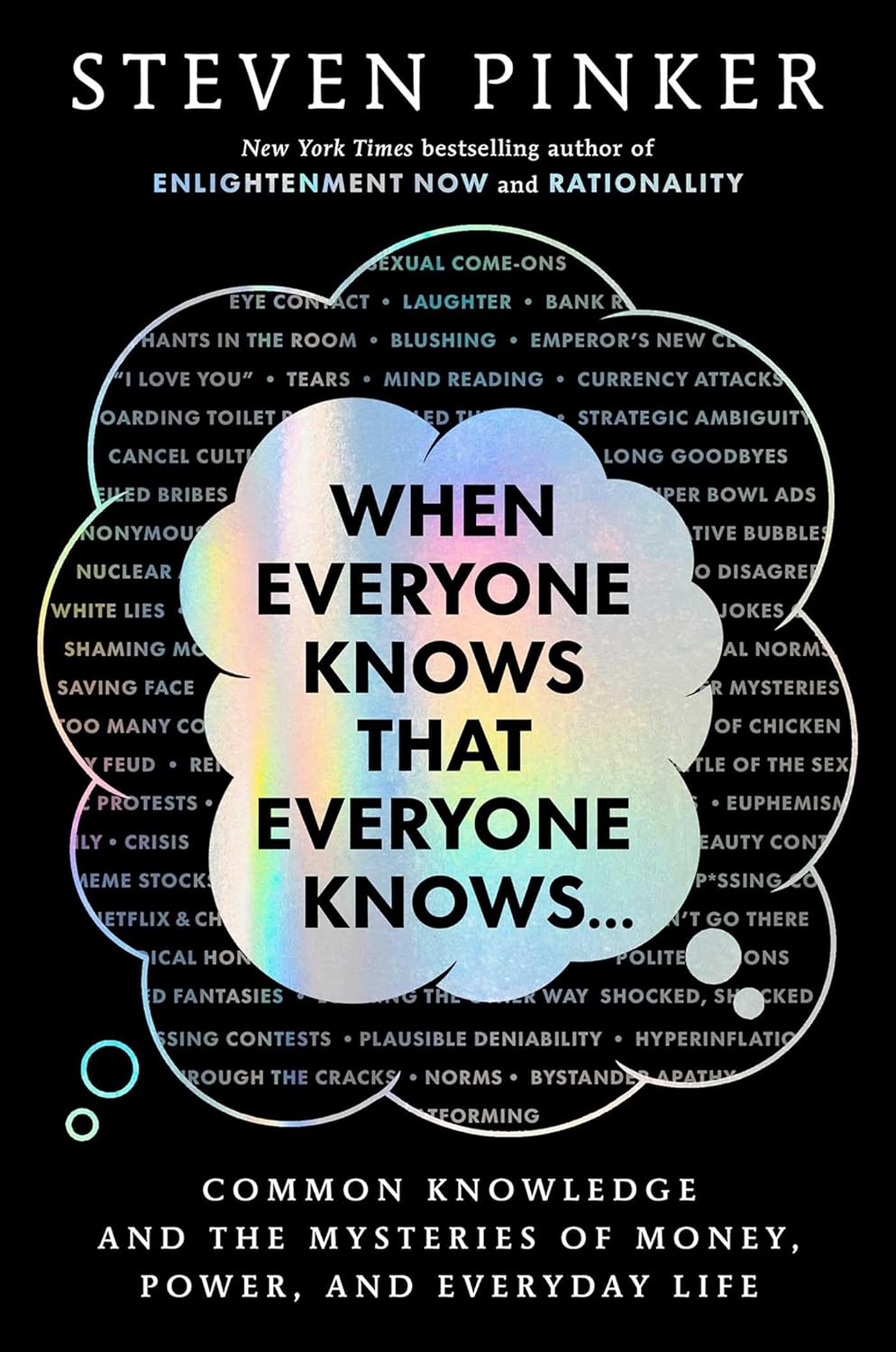 When Everyone Knows That Everyone Knows . . .: Common Knowledge and the Mysteries of Money, Power, and Everyday Life