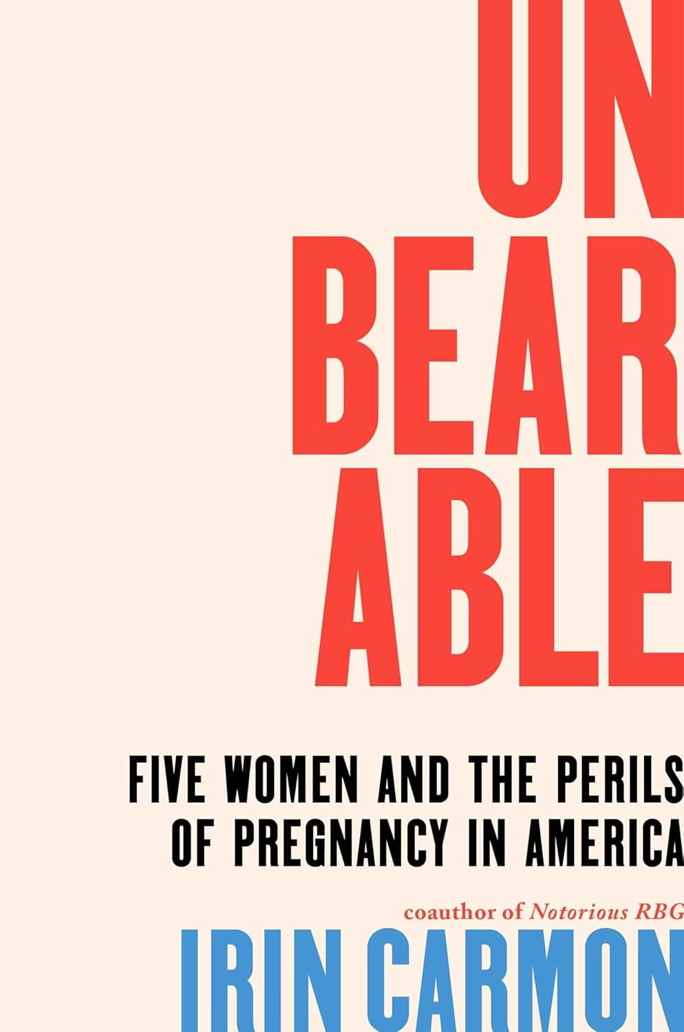 Unbearable: Five Women and the Perils of Pregnancy in America