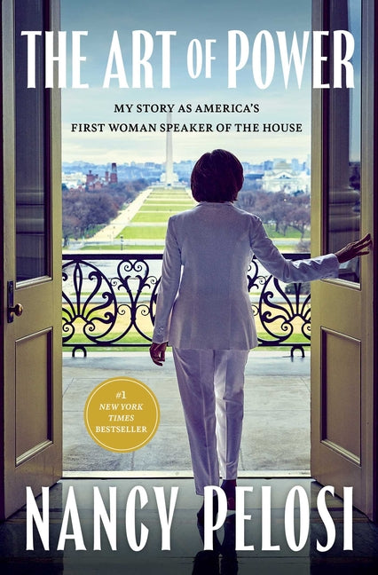 The Art of Power: My Story as America's First Woman Speaker of the House