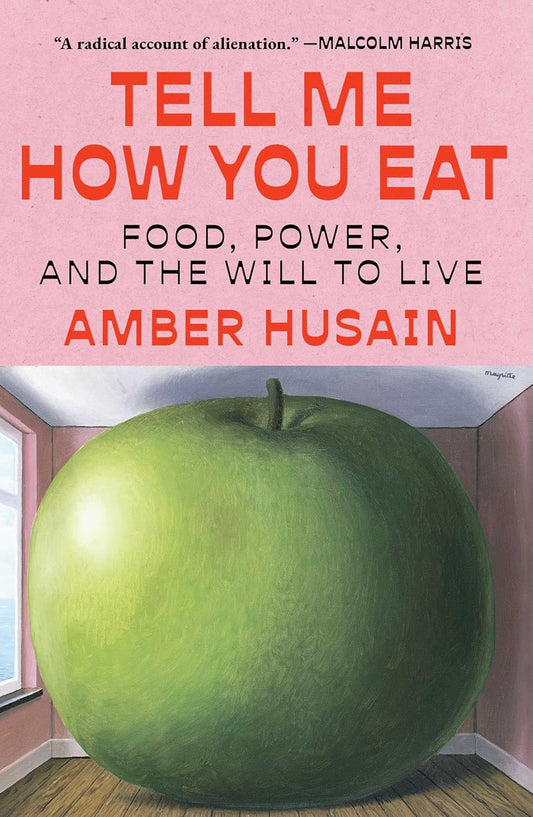 Tell Me How You Eat: Food, Power, and the Will to Live