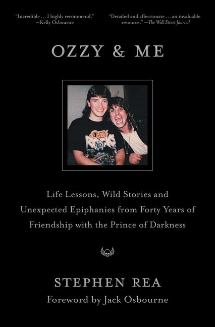Ozzy & Me: Life Lessons, Wild Stories and Unexpected Epiphanies from Forty Years of Friendship with the Prince of Darkness