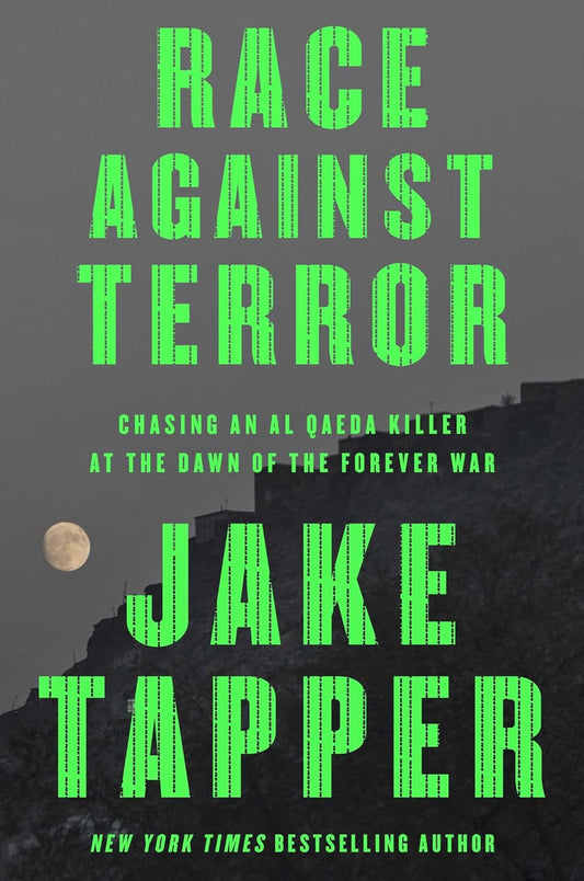 Race Against Terror: Chasing an Al Qaeda Killer at the Dawn of the Forever War