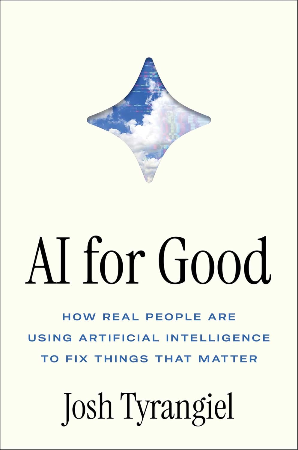 AI for Good: How Real People Are Using Artificial Intelligence to Fix Things That Matter
