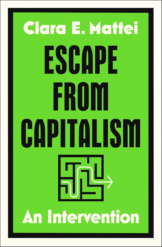 Escape from Capitalism: An Intervention