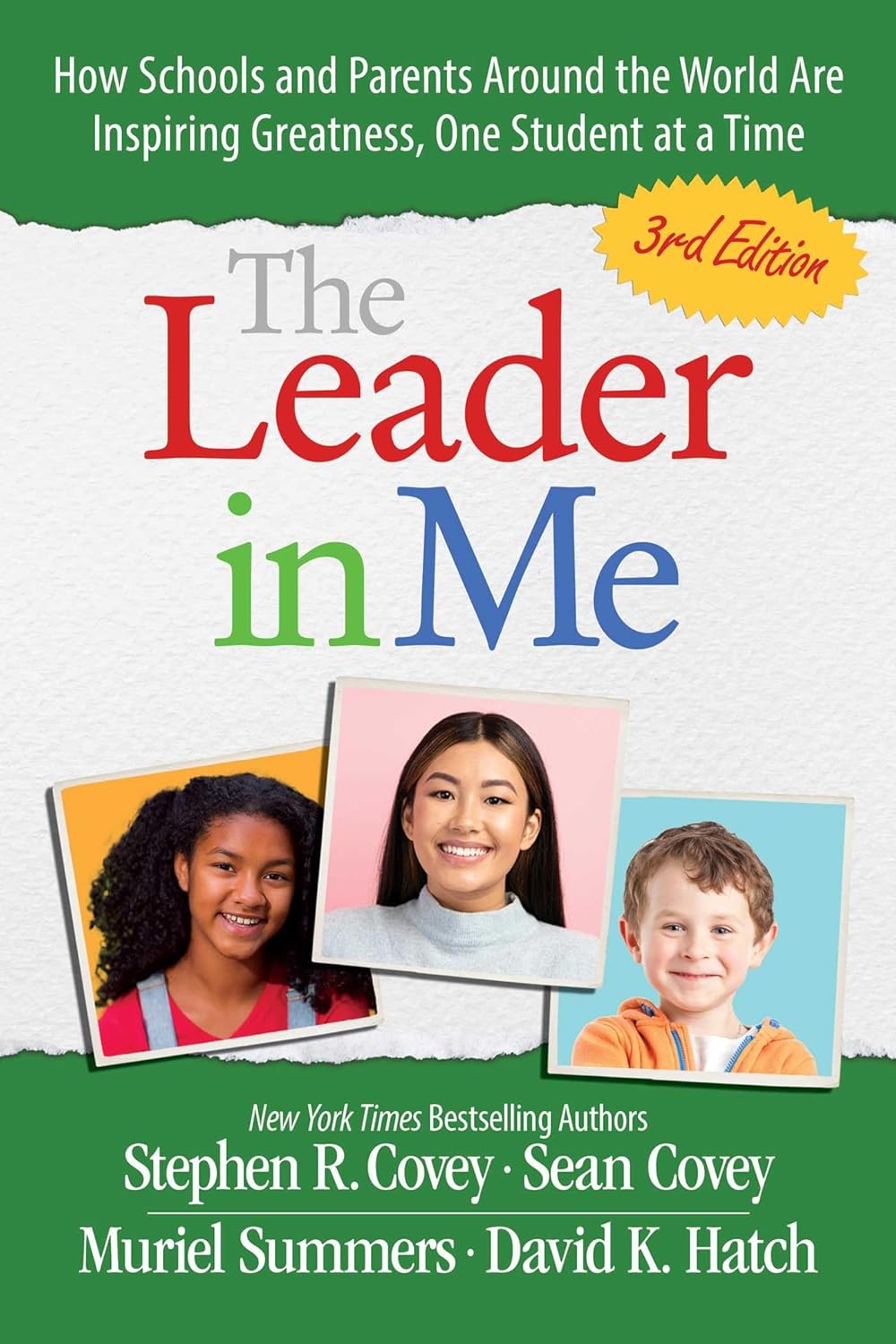 The Leader in Me: How Schools and Parents Around the World Are Inspiring Greatness, One Student at a Time