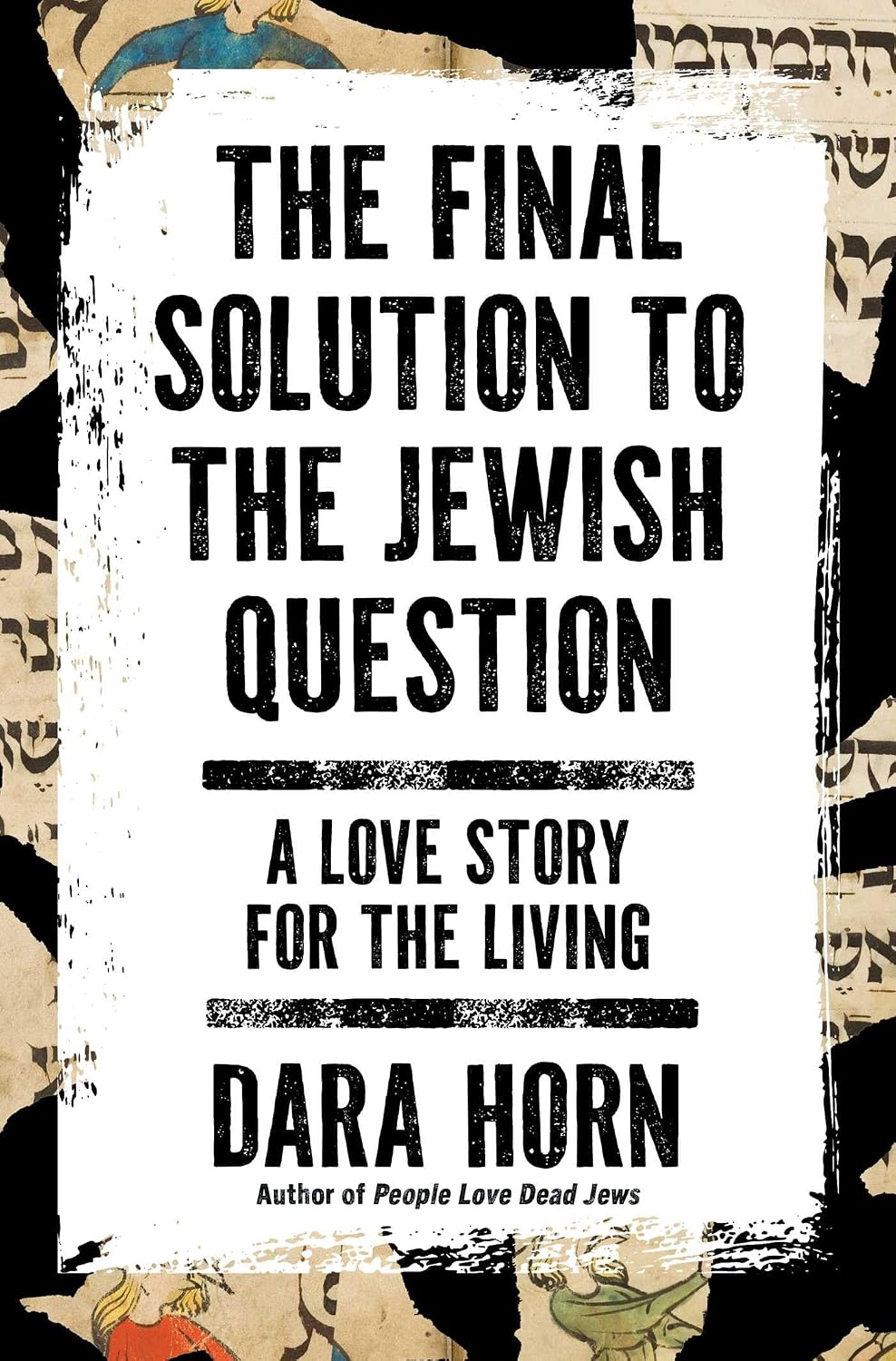 The Final Solution to the Jewish Question: A Love Story for the Living
