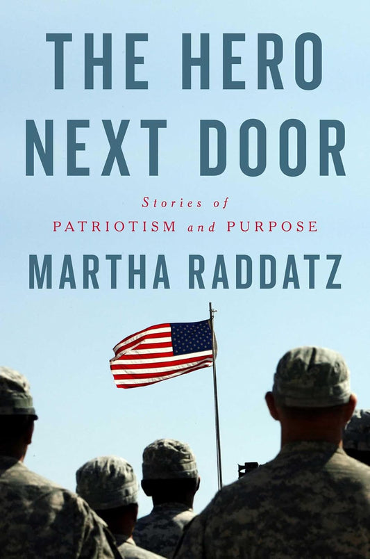 The Hero Next Door: Stories of Patriotism and Purpose