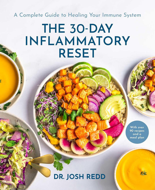 The 30-Day Inflammatory Reset: A Complete Guide to Healing Your Immune System