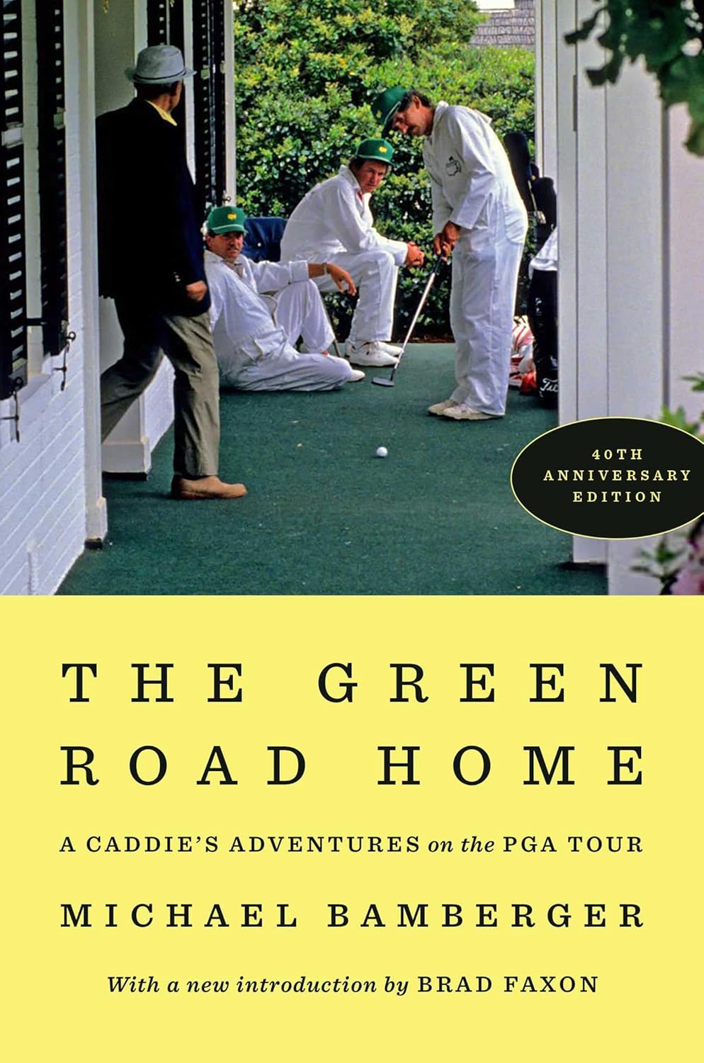 The Green Road Home: A Caddie's Adventures on the PGA Tour