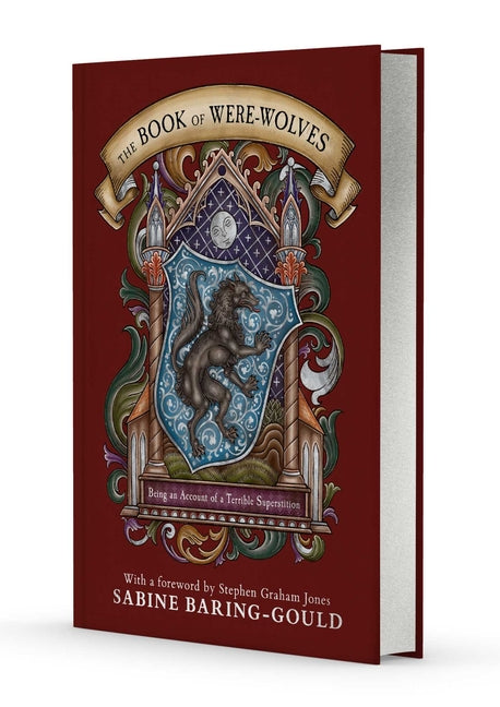 The Book of Were-Wolves: Being an Account of a Terrible Superstition