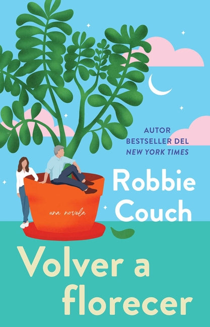 Volver a Florecer, Spanish-Language Edition of Bloom: Una Novela