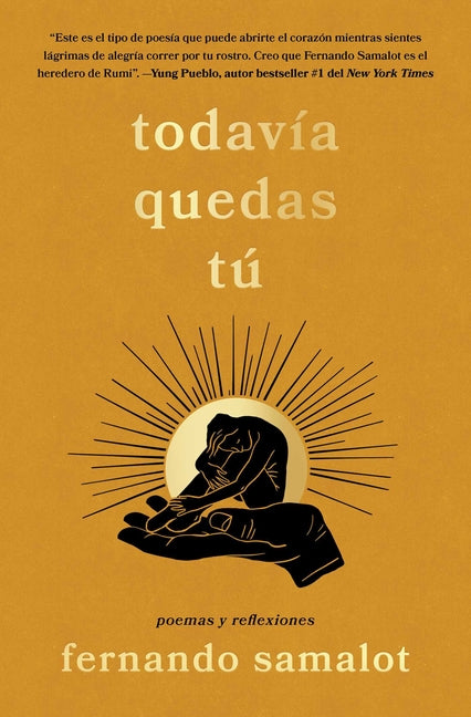 Todavia Quedas Tu/You Still Have Yourself: Poemas Y Reflexiones