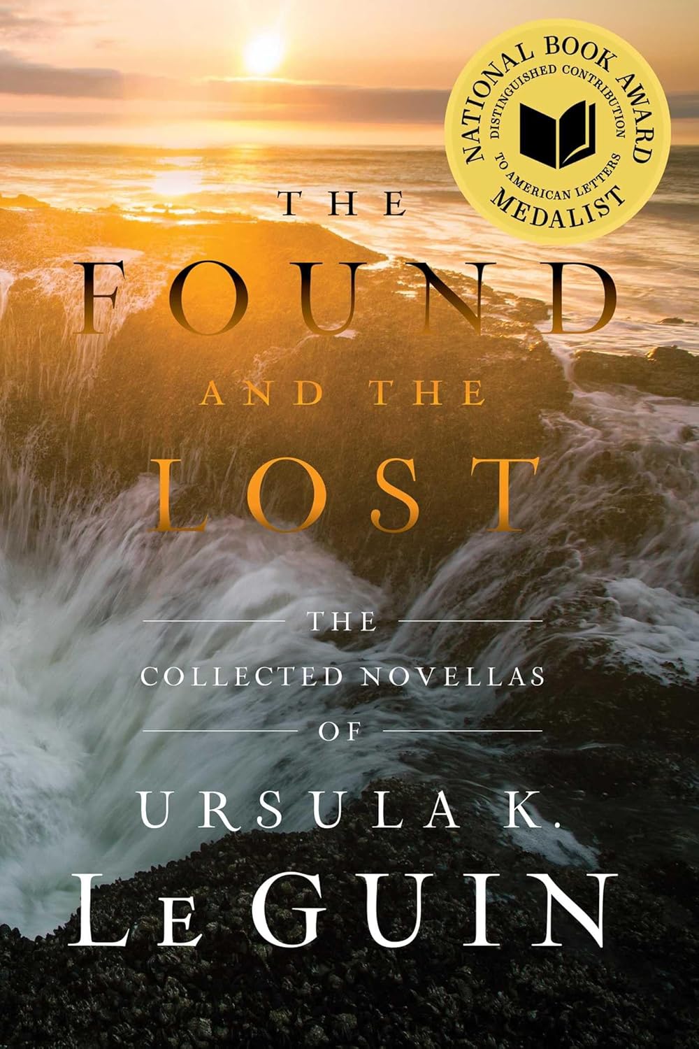 The Found and the Lost: The Collected Novellas of Ursula K. Le Guin (Reissue)