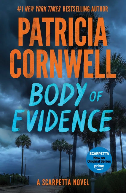 Body of Evidence: A Scarpetta Novel
