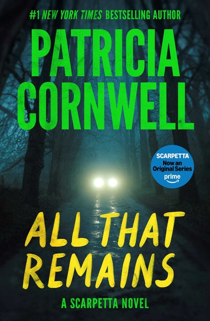 All That Remains: A Scarpetta Novel