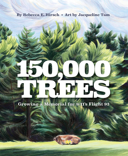 150,000 Trees: Growing a Memorial for 9/11's Flight 93