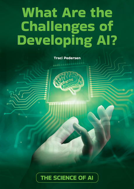 What Are the Challenges of Developing Ai?