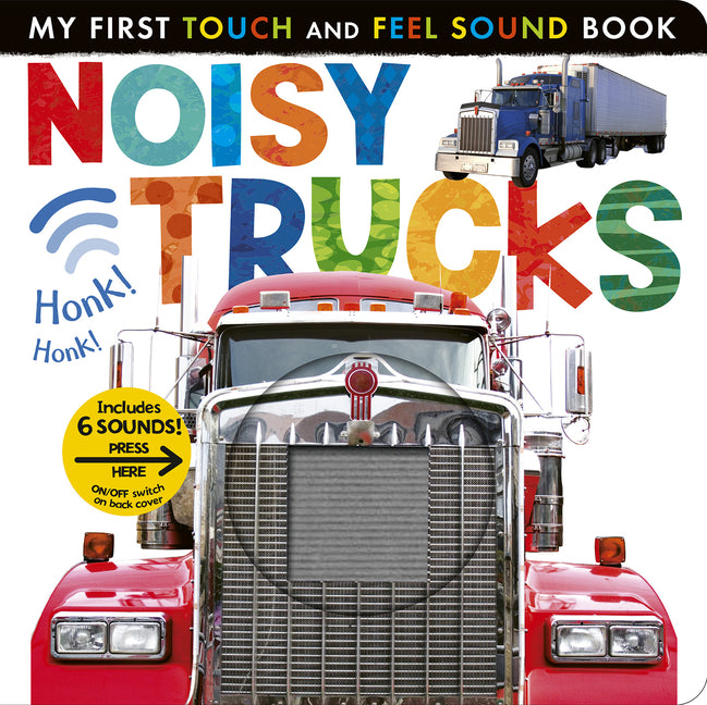 Noisy Trucks: Includes 6 Sounds and an On/Off Switch on the Back Cover!