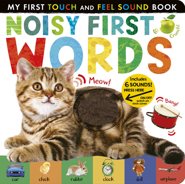 Noisy First Words: Includes 6 Sounds and an On/Off Switch on the Back Cover!